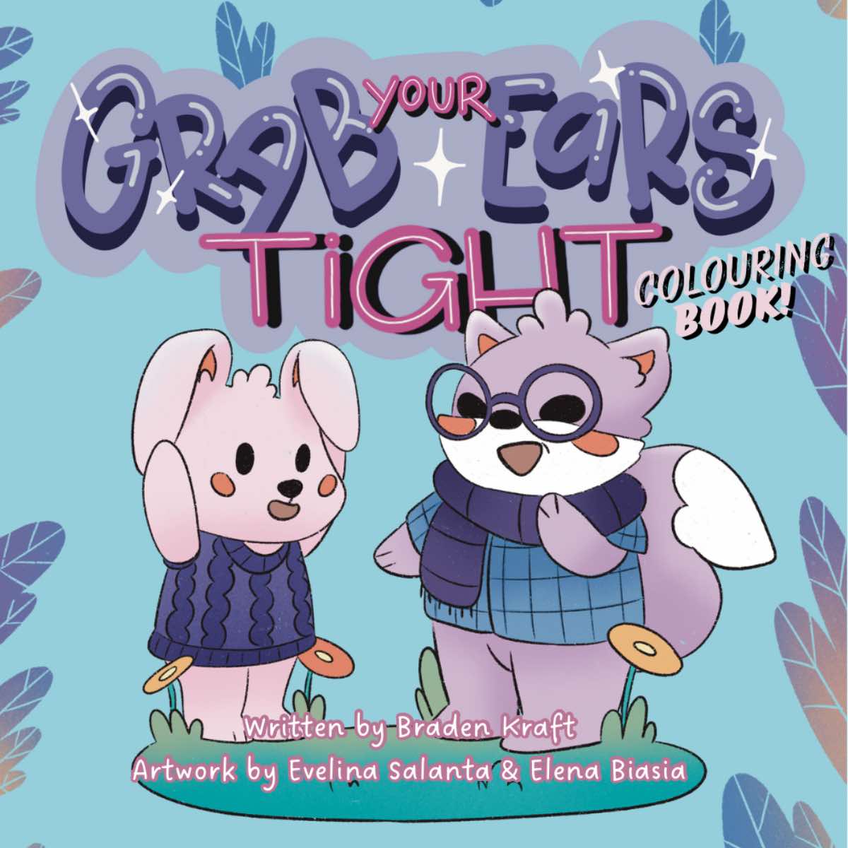 Grab Your Ears Tight - Colouring Book